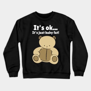 Baby Fat Crewneck Sweatshirt